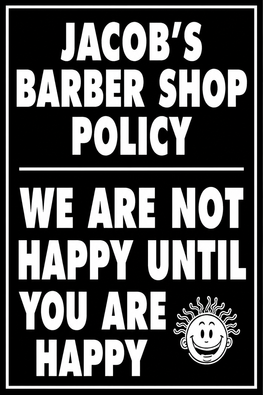 Jacob's Barber Shop customer satisfaction policy sign